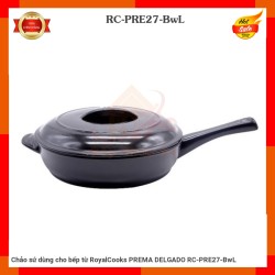 Chảo sứ dùng cho bếp từ RoyalCooks PREMA DELGADO RC-PRE27-BwL
