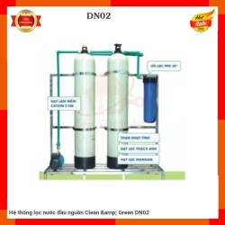 Hệ thống lọc nước đầu nguồn Clean & Green DN02