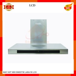 MÁY HÚT MÙI DMESTIK LARA 90 LCD